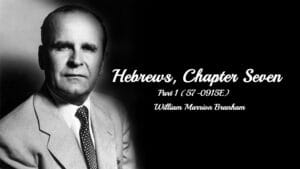 Hebrews, Chapter Seven - Part 1