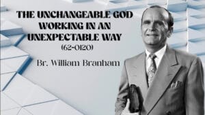 The Unchangeable God Working In An Unexpectable Way