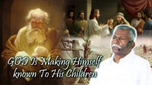 God Is Making Himself Known To His Children