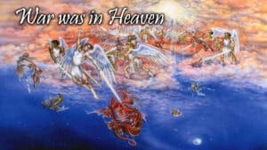 War Was In Heaven