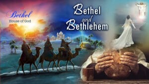 Bethel And Bethlehem