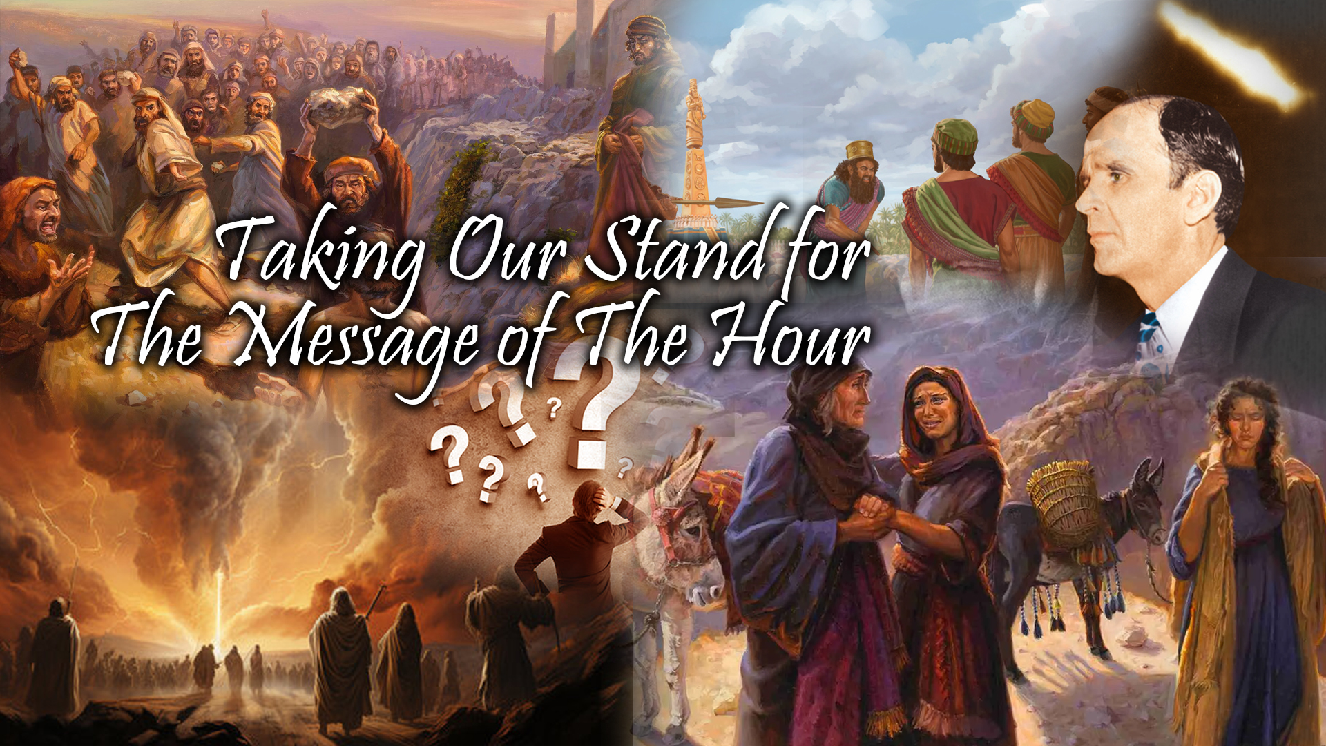 Taking Our Stand For The Message Of The Hour