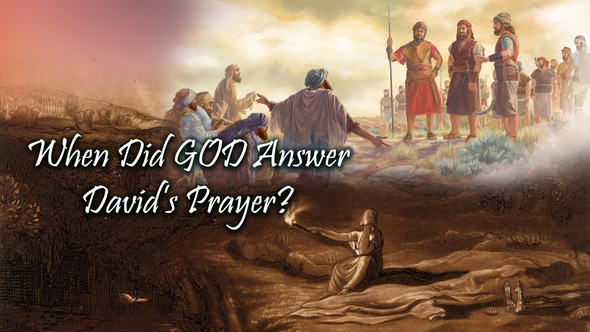 When Did God Answer David’s Prayer?