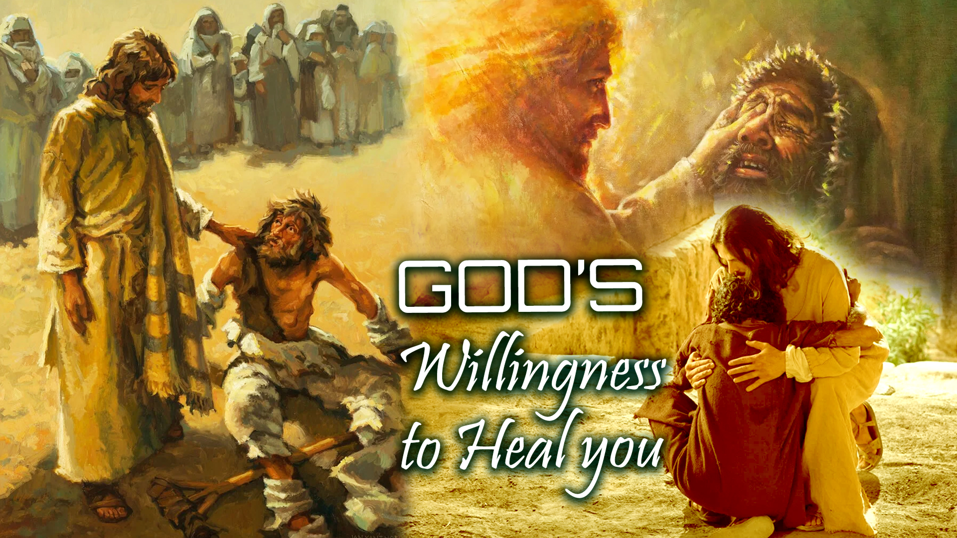 God’s Willingness To Heal you