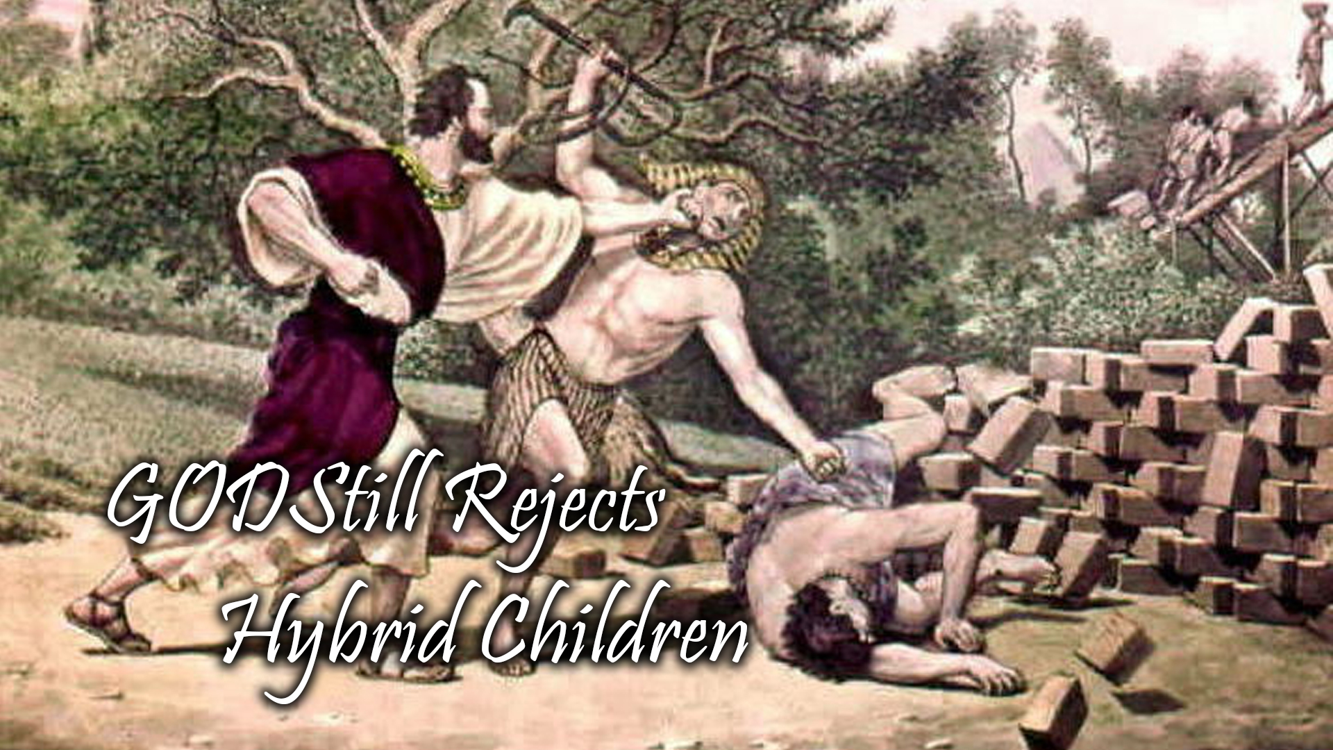 God Still Rejects Hybrid Children