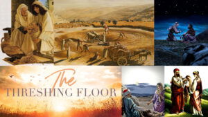 The Threshing Floor - Part 1