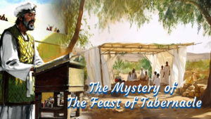 The Mystery Of The Feast Of Tabernacle