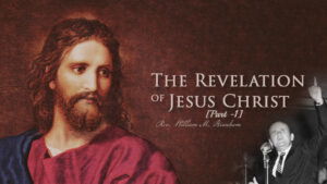 The Revelation Of Jesus Christ - Part 1