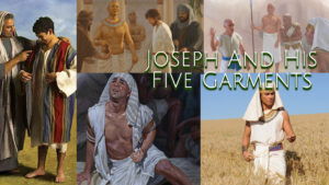 Joseph And His Five Garments