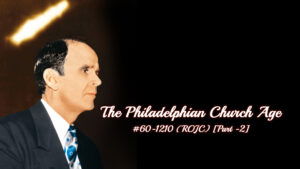 The Philadelphian Church Age - Part 2