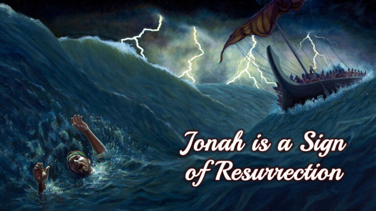 Jonah Is A Sign Of Resurrection