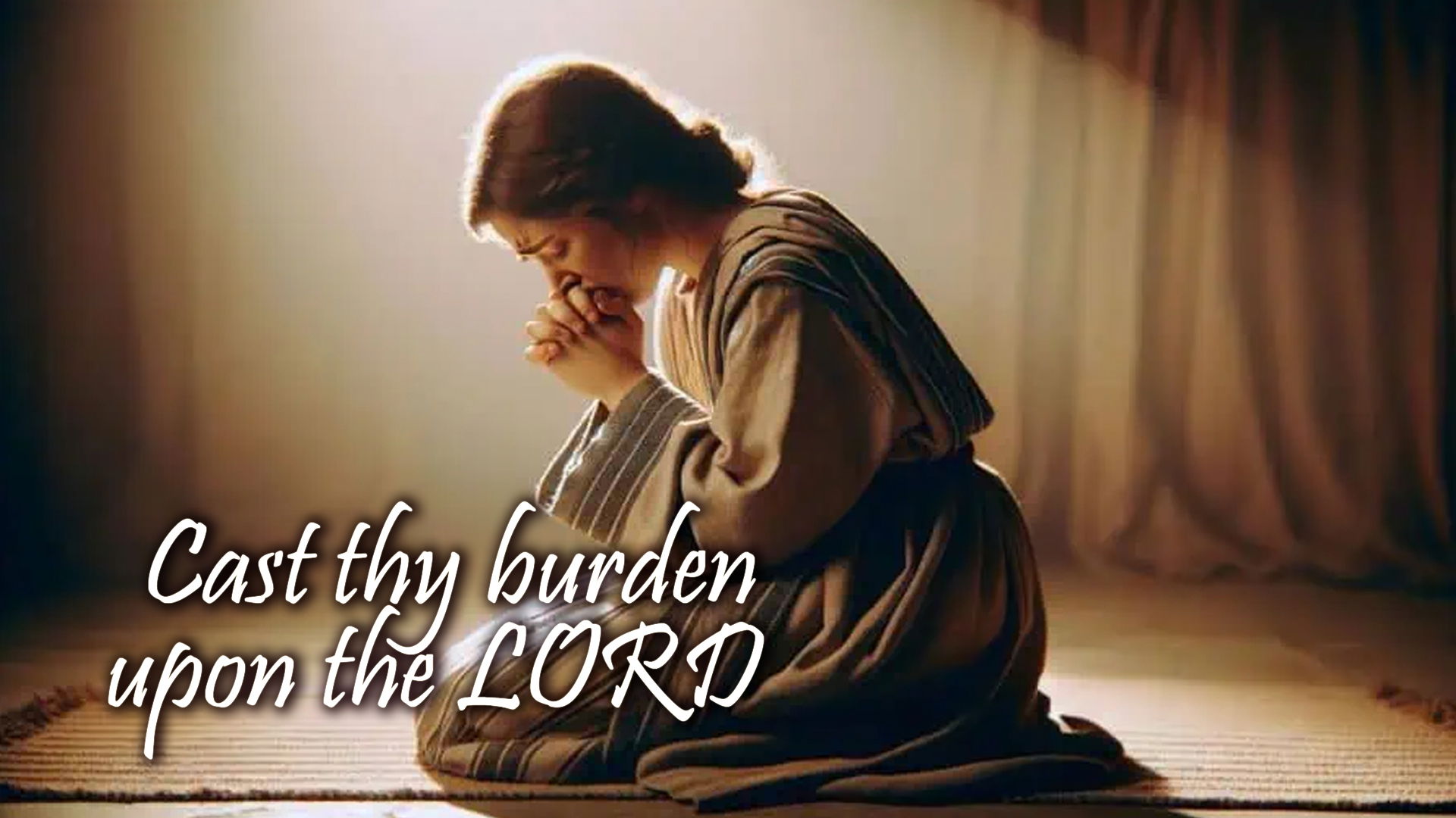 Cast Thy Burden Upon The Lord Cast Thy Burden Upon The Lord